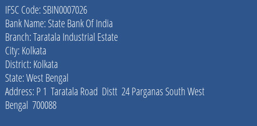 State Bank Of India Taratala Industrial Estate Branch Kolkata IFSC Code SBIN0007026