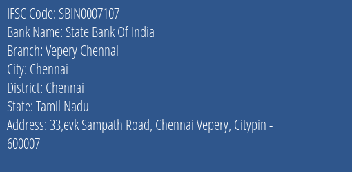 State Bank Of India Vepery Chennai Branch, Branch Code 007107 & IFSC Code Sbin0007107
