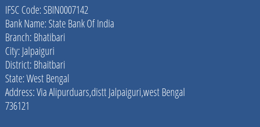 State Bank Of India Bhatibari Branch Bhaitbari IFSC Code SBIN0007142