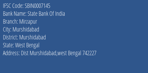 State Bank Of India Mirzapur Branch Murshidabad IFSC Code SBIN0007145