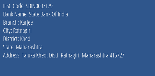 State Bank Of India Karjee Branch Khed IFSC Code SBIN0007179