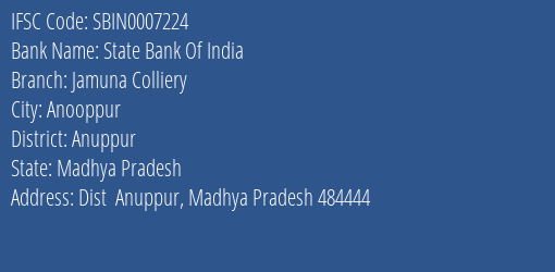 State Bank Of India Jamuna Colliery Branch Anuppur IFSC Code SBIN0007224