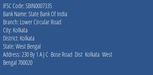 State Bank Of India Lower Circular Road Branch Kolkata IFSC Code SBIN0007335
