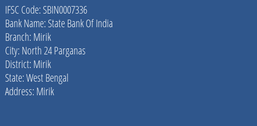 State Bank Of India Mirik Branch Mirik IFSC Code SBIN0007336