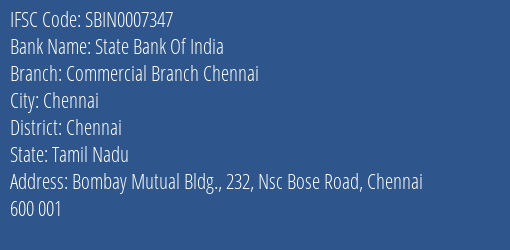 State Bank Of India Commercial Branch Chennai Branch, Branch Code 007347 & IFSC Code Sbin0007347
