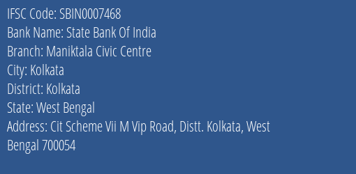 State Bank Of India Maniktala Civic Centre Branch Kolkata IFSC Code SBIN0007468