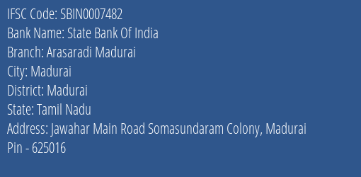 State Bank Of India Arasaradi Madurai Branch, Branch Code 007482 & IFSC Code Sbin0007482