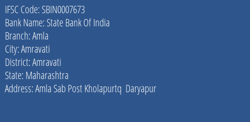 State Bank Of India Amla Branch Amravati IFSC Code SBIN0007673