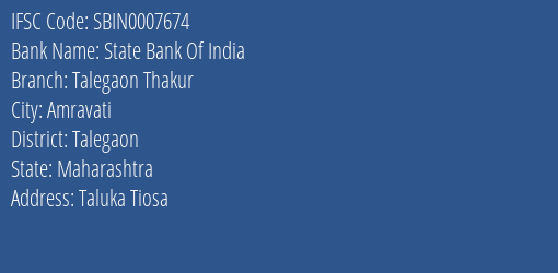 State Bank Of India Talegaon Thakur Branch Talegaon IFSC Code SBIN0007674