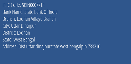 State Bank Of India Lodhan Village Branch Branch Lodhan IFSC Code SBIN0007713