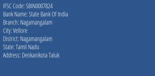 State Bank Of India Nagamangalam Branch, Branch Code 007824 & IFSC Code Sbin0007824