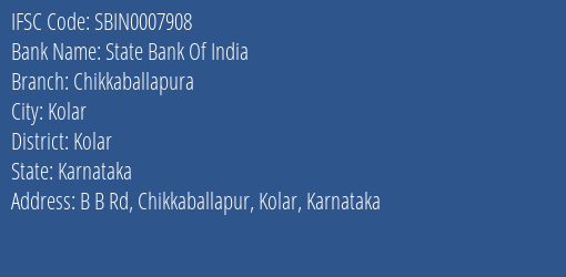 State Bank Of India Chikkaballapura Branch, Branch Code 007908 & IFSC Code Sbin0007908