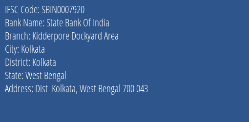 State Bank Of India Kidderpore Dockyard Area Branch Kolkata IFSC Code SBIN0007920