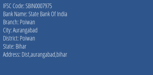 State Bank Of India Poiwan Branch, Branch Code 007975 & IFSC Code Sbin0007975