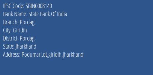 State Bank Of India Pordag Branch Pordag IFSC Code SBIN0008140