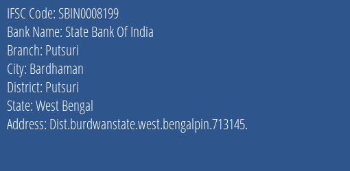 State Bank Of India Putsuri Branch Putsuri IFSC Code SBIN0008199