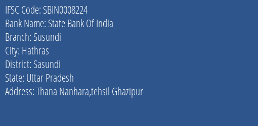 State Bank Of India Susundi Branch Sasundi IFSC Code SBIN0008224