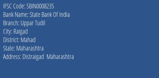 State Bank Of India Uppar Tudil Branch Mahad IFSC Code SBIN0008235