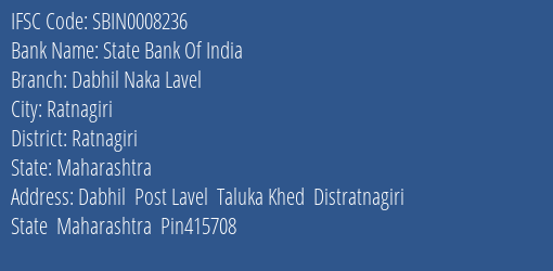 State Bank Of India Dabhil Naka Lavel Branch Ratnagiri IFSC Code SBIN0008236