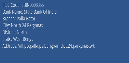 State Bank Of India Palla Bazar Branch North IFSC Code SBIN0008355
