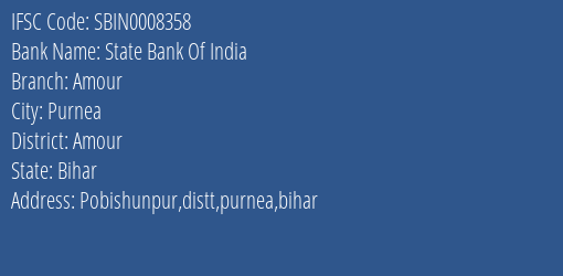 State Bank Of India Amour Branch, Branch Code 008358 & IFSC Code Sbin0008358