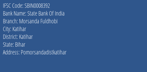 State Bank Of India Morsanda Fuldhobi Branch, Branch Code 008392 & IFSC Code Sbin0008392