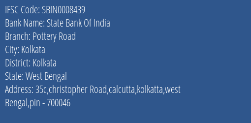 State Bank Of India Pottery Road Branch Kolkata IFSC Code SBIN0008439