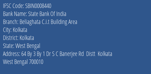State Bank Of India Beliaghata C.i.t Building Area Branch Kolkata IFSC Code SBIN0008440
