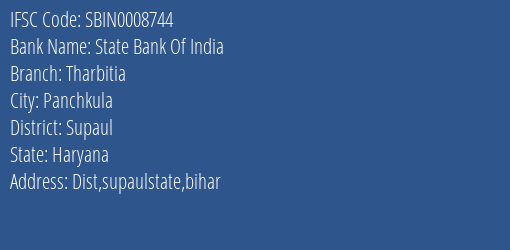 State Bank Of India Tharbitia Branch Supaul IFSC Code SBIN0008744