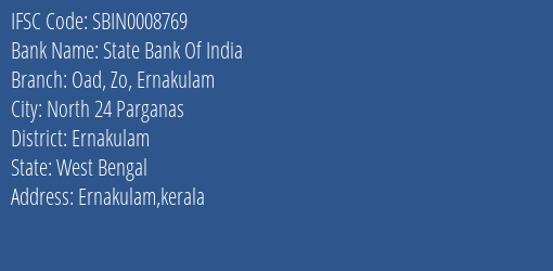 State Bank Of India Oad Zo Ernakulam Branch Ernakulam IFSC Code SBIN0008769