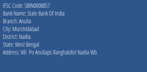 State Bank Of India Anulia Branch Nadia IFSC Code SBIN0008857