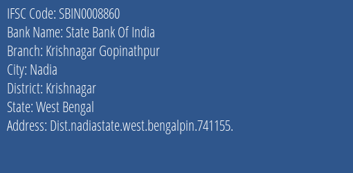 State Bank Of India Krishnagar Gopinathpur Branch Krishnagar IFSC Code SBIN0008860