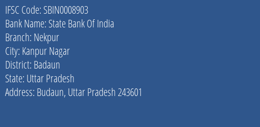 State Bank Of India Nekpur Branch Badaun IFSC Code SBIN0008903