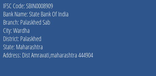 State Bank Of India Palaskhed Sab Branch Palaskhed IFSC Code SBIN0008909