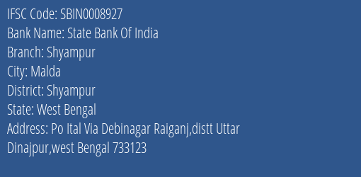 State Bank Of India Shyampur Branch Shyampur IFSC Code SBIN0008927