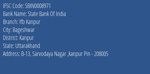State Bank Of India Ifb Kanpur Branch Kanpur IFSC Code SBIN0008971