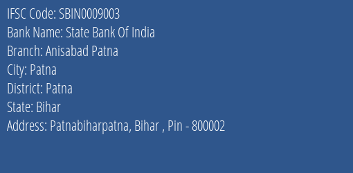 State Bank Of India Anisabad Patna Branch, Branch Code 009003 & IFSC Code Sbin0009003