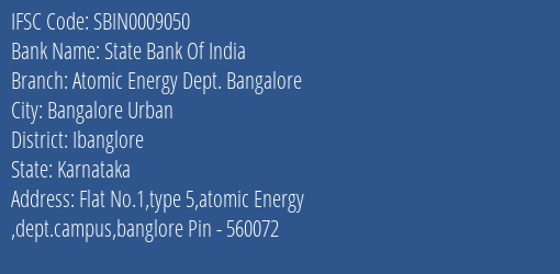 State Bank Of India Atomic Energy Dept. Bangalore Branch, Branch Code 009050 & IFSC Code Sbin0009050