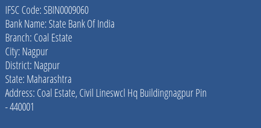 State Bank Of India Coal Estate Branch Nagpur IFSC Code SBIN0009060