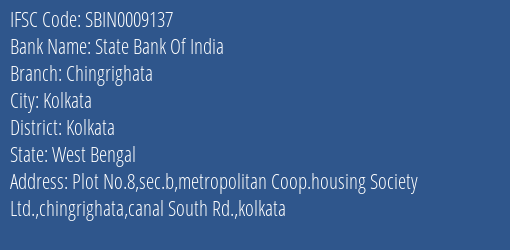 State Bank Of India Chingrighata Branch Kolkata IFSC Code SBIN0009137