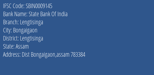 State Bank Of India Lengtisinga Branch Lengtisinga IFSC Code SBIN0009145