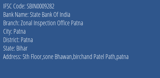 State Bank Of India Zonal Inspection Office Patna Branch, Branch Code 009282 & IFSC Code Sbin0009282