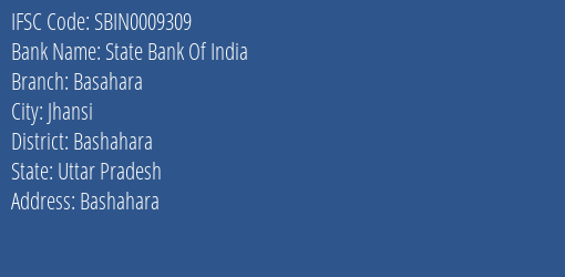 State Bank Of India Basahara Branch Bashahara IFSC Code SBIN0009309