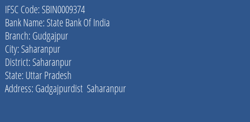 State Bank Of India Gudgajpur Branch Saharanpur IFSC Code SBIN0009374