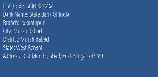 State Bank Of India Loknathpur Branch Murshidabad IFSC Code SBIN0009464