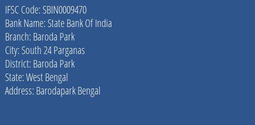 State Bank Of India Baroda Park Branch Baroda Park IFSC Code SBIN0009470