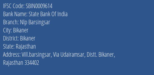 State Bank Of India Nlp Barsingsar Branch Bikaner IFSC Code SBIN0009614