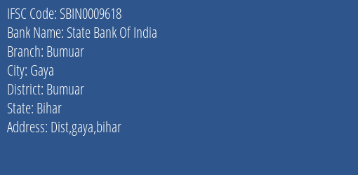 State Bank Of India Bumuar Branch, Branch Code 009618 & IFSC Code Sbin0009618
