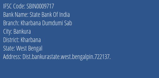 State Bank Of India Kharbana Dumdumi Sab Branch Kharbana IFSC Code SBIN0009717