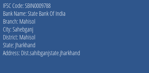 State Bank Of India Mahisol Branch Mahisol IFSC Code SBIN0009788